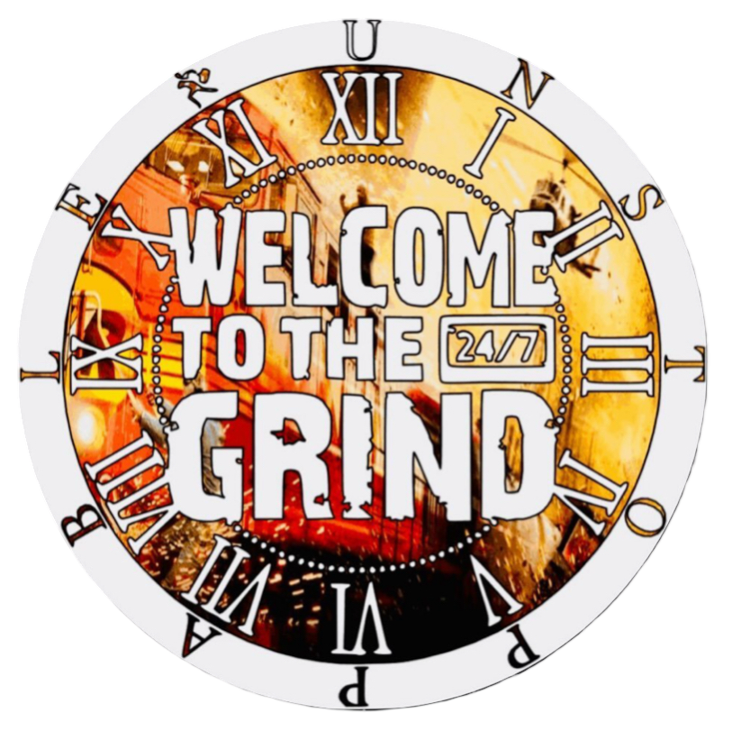 WELCOME TO THE GRIND